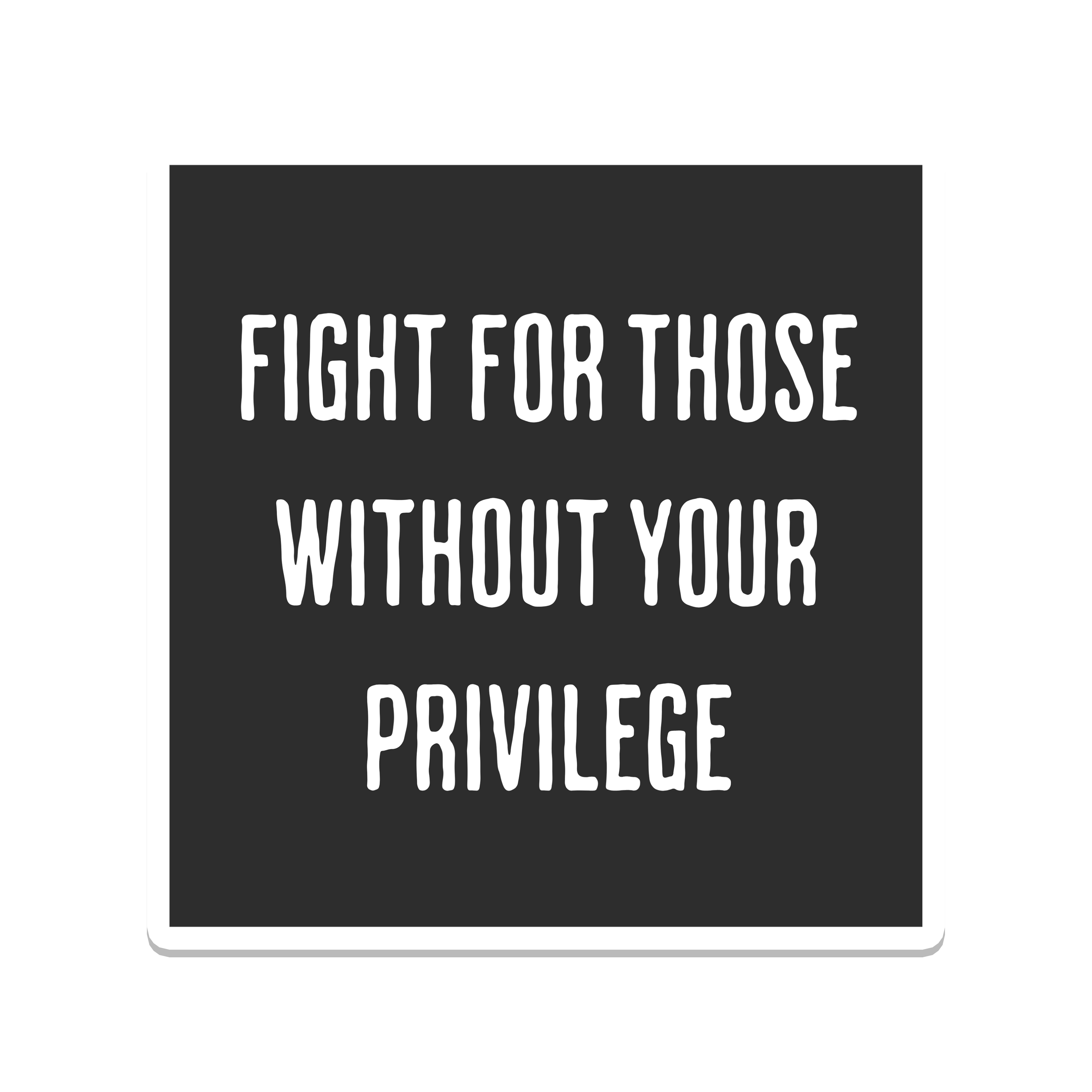 Fight for Those Who Can't Fight Alone Sticker