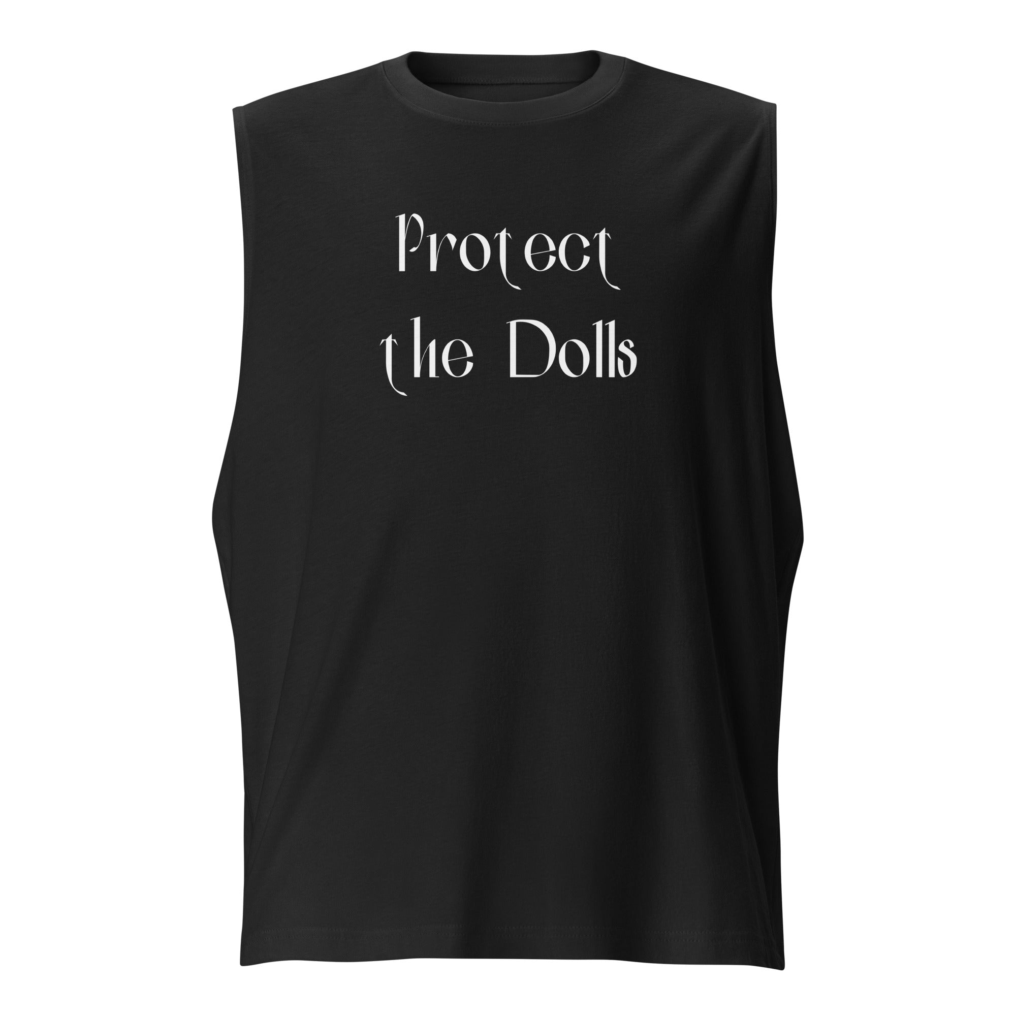 Protect the Dolls Muscle Shirt