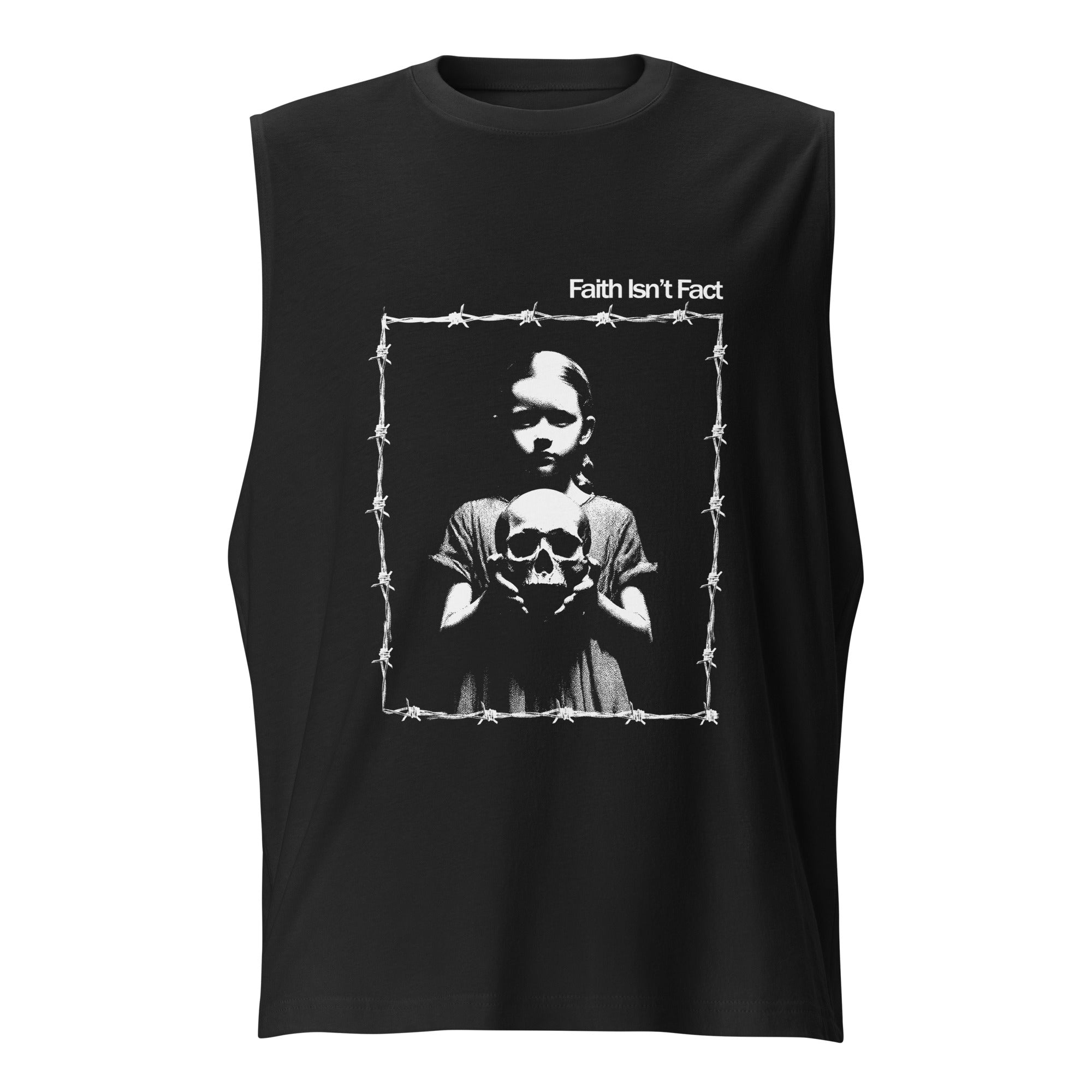 Faith Isn't Fact Muscle Shirt