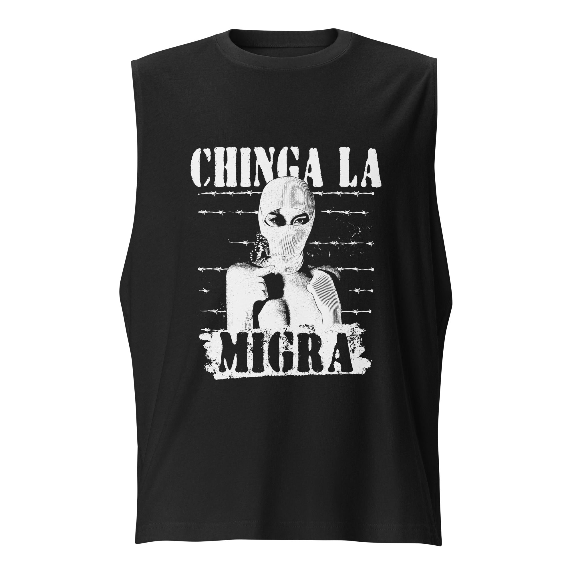 Chinga La Migra Muscle Tank