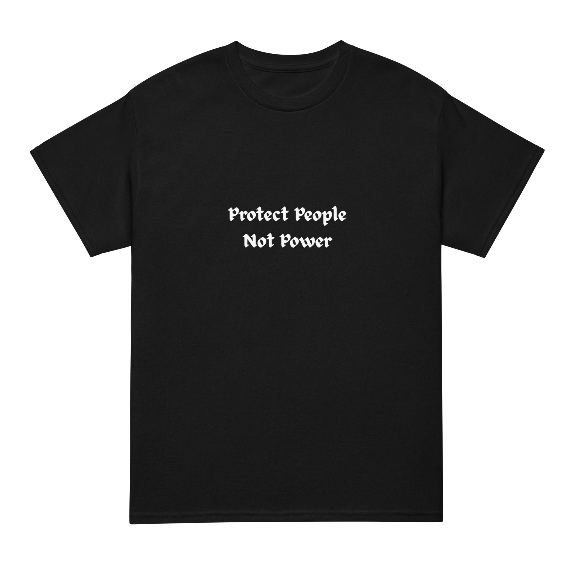 Protect People Not Power Tee