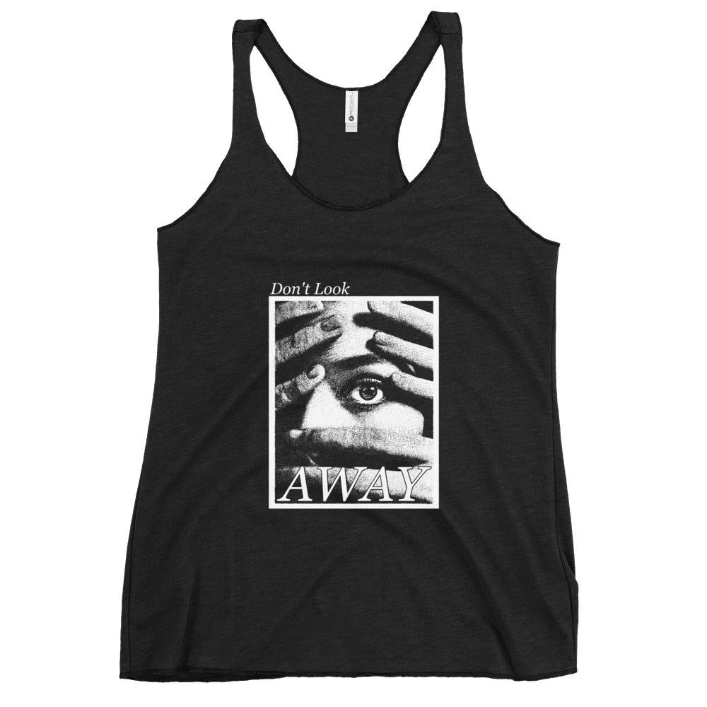 Don't Look Away Racerback Tank