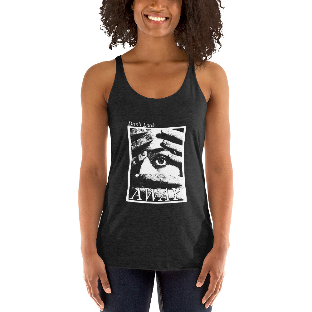 Don't Look Away Racerback Tank
